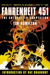 Icon image Ray Bradbury's Fahrenheit 451: The Authorized Adaptation