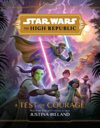 Icon image Star Wars: The High Republic: A Test of Courage