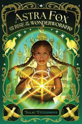Astra Fox and the Rise of the Wonderworkers ikonoaren irudia