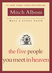 Icon image The Five People You Meet in Heaven